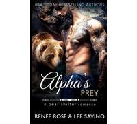 Lee Savino Renee Rose Alpha's Prey (Tascabile) Bad Boy Alphas
