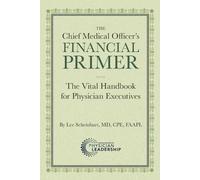 Lee Scheinbart The Chief Medical Officer's Financial Primer (Tascabile)