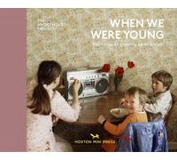 Lee Schulman When We Were Young (Copertina rigida)