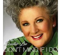 Scooter Lee Don't Mind If I Do (CD)