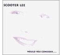 Lee, Scooter - Would You Consider