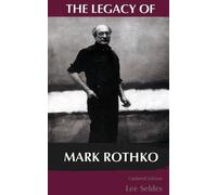 Lee Seldes The Legacy Of Mark Rothko (Tascabile)