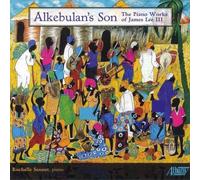 Lee/ Sennet - Alkebulan's Son: Piano Works Of James Lee Iii