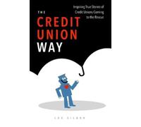 Lee Silber The Credit Union Way (Tascabile)