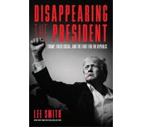 Lee Smith Disappearing the President (Copertina rigida)