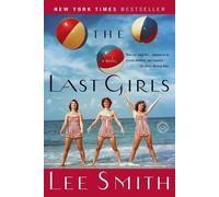 Lee Smith The Last Girls (Tascabile)