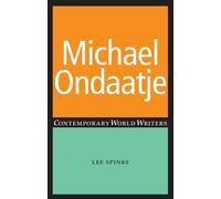 Lee Spinks Michael Ondaatje (Copertina rigida) Contemporary World Writers