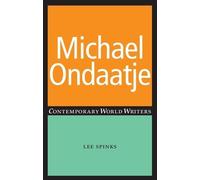 Lee Spinks Michael Ondaatje (Tascabile) Contemporary World Writers