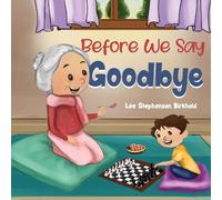 Lee Stephenson Birkhold Before We Say Goodbye (Tascabile)