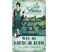 Lee Strauss Mord auf Hartigan House (Tascabile) Ein Fall Für Ginger Gold