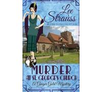Lee Strauss Murder at St. George's Church (Tascabile) Ginger Gold Mystery