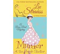 Lee Strauss Murder at the Bomb Shelter (Tascabile) Rosa Reed Mystery