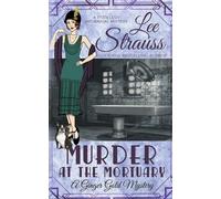 Lee Strauss Murder at the Mortuary (Tascabile) Ginger Gold Mystery