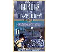 Lee Strauss Murder at the Mortuary (Tascabile) Ginger Gold Mystery