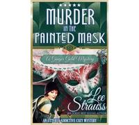 Lee Strauss Murder in the Painted Mask (Tascabile) Ginger Gold Mystery