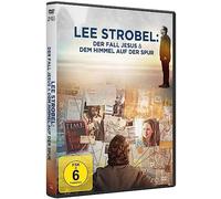 Lee Strobel: Der Fall Jesus & Dem Himmel auf der Spur