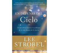 Lee Strobel En Defensa del Cielo (Tascabile) Case for ...