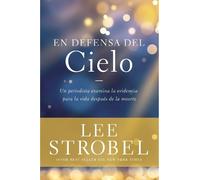 Lee Strobel En Defensa del Cielo (Tascabile) Case for ...