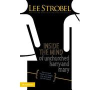 Lee Strobel Inside the Mind of Unchurched Harry and Mary (Tascabile)