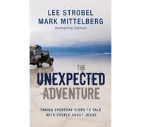 Lee Strobel Mark Mittelberg The Unexpected Adventure (Tascabile)