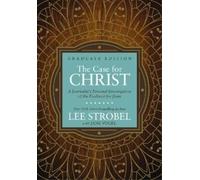 Lee Strobel The Case for Christ Graduate Edition (Copertina rigida)