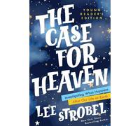Lee Strobel The Case for Heaven Young Reader's Edition (Copertina rigida)