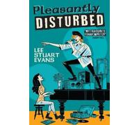 Lee Stuart Evans Pleasantly Disturbed (Tascabile)