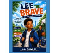 Lee the Brave: The Courage to Walk Away