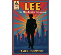LEE: The Man Behind the Masks