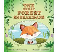 Lee Thomas Canning The Great Forest Shenanigans (Copertina rigida)