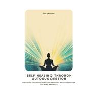 Lee Thurner Self-Healing Through Autosuggestion (Copertina rigida)