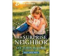 Lee Tobin McClain Her Surprise Neighbor (Tascabile) K-9 Companions