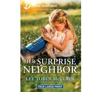Lee Tobin McClain Her Surprise Neighbor (Tascabile) K-9 Companions