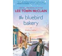 Lee Tobin McClain The Bluebird Bakery (Tascabile) Hometown Brothers