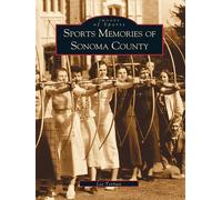 Lee Torliatt Sports Memories of Sonoma County (Tascabile) Images of America