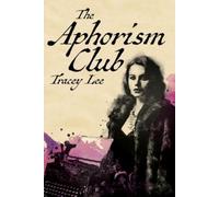 Lee, Tracey The Aphorism Club Book NUOVO
