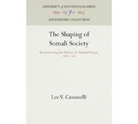 Lee V. Cassanelli The Shaping of Somali Society (Copertina rigida)
