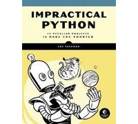 Lee Vaughan Impractical Python Projects (Tascabile)