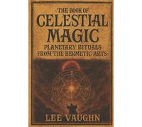 Lee Vaughn The Book of Celestial Magic (Tascabile)