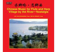 Lee Volckhausen Chinese Music for Flute and Harp: Village By the River/Nost (CD)