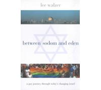 Lee Walzer Between Sodom and Eden (Tascabile)