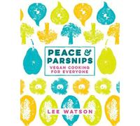 Lee Watson Peace and Parsnips (Copertina rigida)
