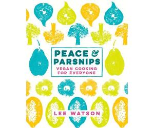 Lee Watson Peace and Parsnips (Copertina rigida)