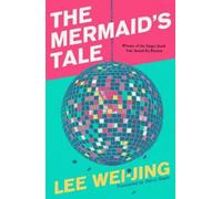 Lee Wei-Jing The Mermaid's Tale (Tascabile)
