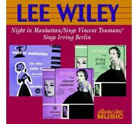 Lee Wiley - Night in Manhattan/Sings Vincent Youmans/Sings Irving Berlin