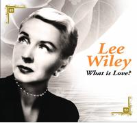 Lee Wiley - What Is Love