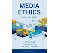 Lee Wilkins Philip Patterson Chad Painter Media Ethics (Tascabile)