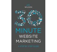 Lee Wilson 30-Minute Website Marketing (Tascabile)