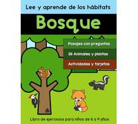 Lee y aprende de los hábitats: Bosque: Libro de ejercicios para niños de 6 a 9 años
