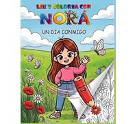 LEE Y COLOREA CON NORA: Un día conmigo
